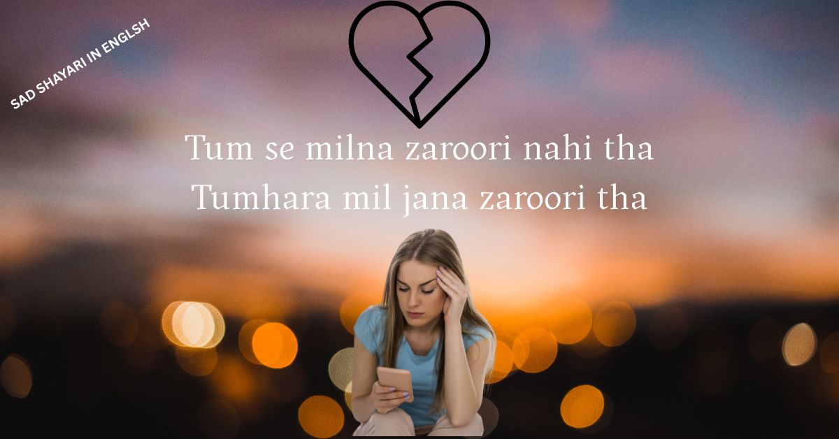 Read more about the article 100+ Sad Shayari In English 2 Lines – Heart Touching Shayari